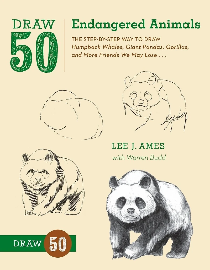 Draw 50 Endangered Animals: The Step-by-Step Way to Humpback Whales, Giant Pandas, Gorillas, and More Friends We May Lose...