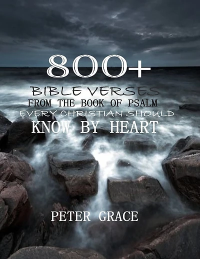 800+ Bible verses from the book of psalm every Christian should know by heart