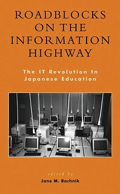 Roadblocks on The Information Highway: IT Revolution Japanese Education