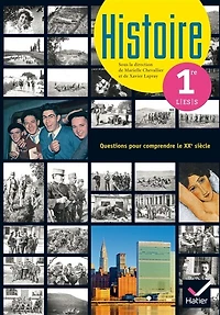 Histoire 1re L, ES, S: questions pour comprendre le XXe siècle