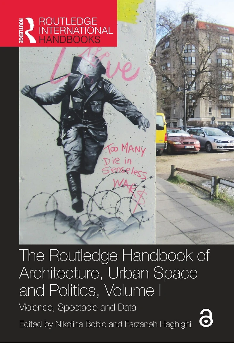 The Routledge Handbook of Architecture, Urban Space and Politics, Volume I: Violence, Spectacle Data