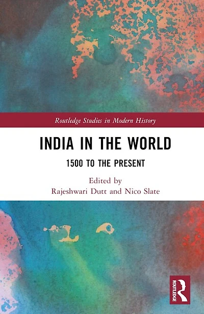 India the World: 1500 to Present