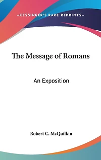 The Message of Romans: An Exposition