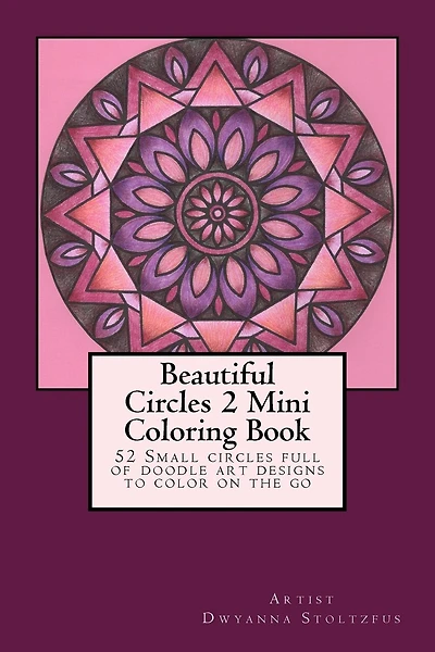 Beautiful Circles 2 Mini Coloring Book: 52 Small circles full of doodle art designs to color on the go