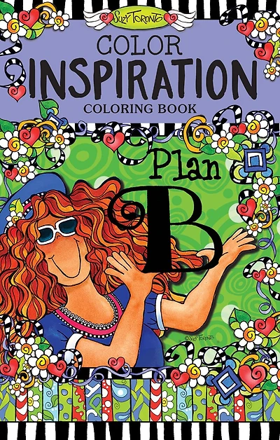 Color Inspiration Coloring Book: Life is All About How You Handle Plan B