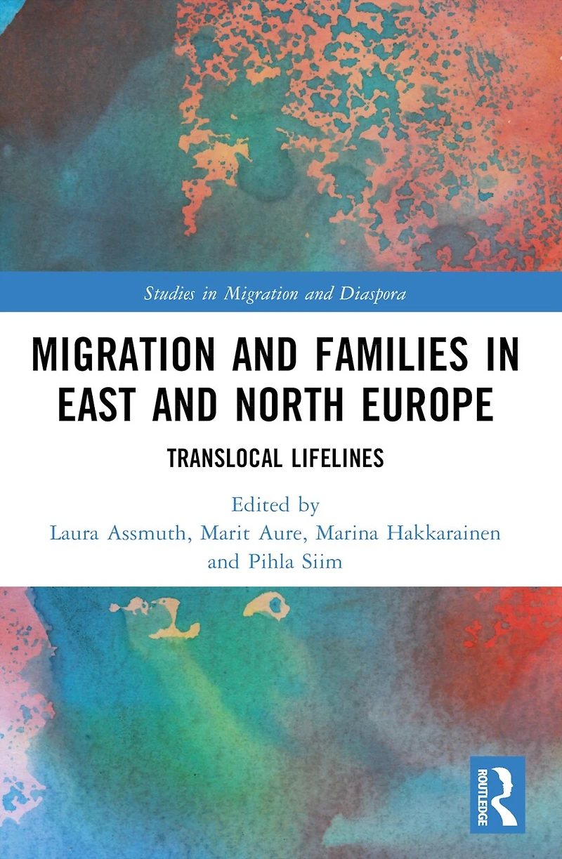 Migration and Families East North Europe: Translocal Lifelines