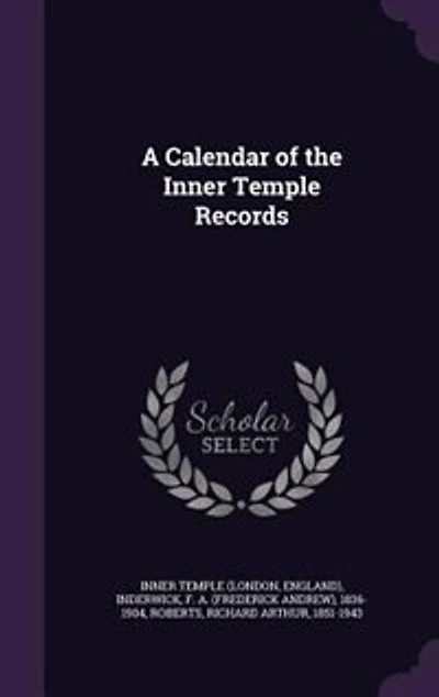 A Calendar of the Inner Temple Records