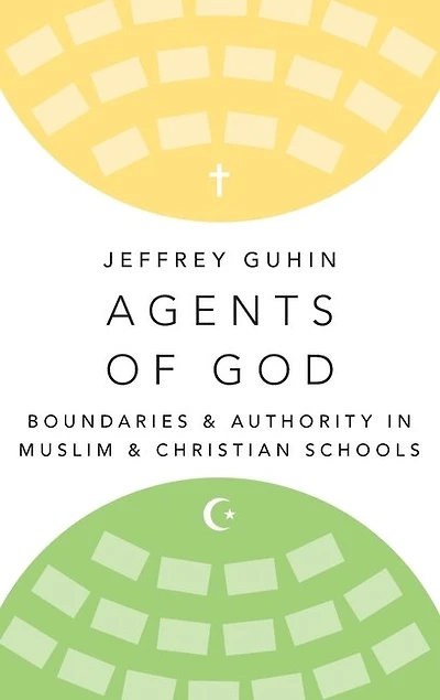 Agents of God: Boundaries and Authority Muslim Christian Schools