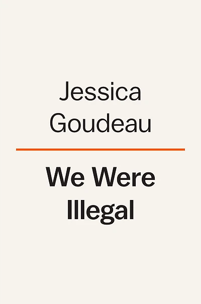 We Were Illegal: Uncovering a Texas Family's Mythmaking and Migration