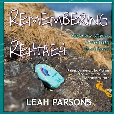 Remembering Rehtaeh: Memory Stone Travelling The World