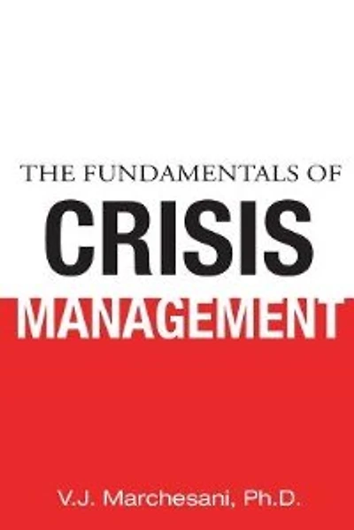 The Fundamentals of Crisis Management