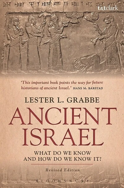 Ancient Israel: What Do We Know And How Do We Know It?: Revised Edition