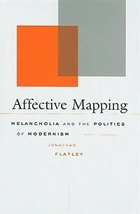 Affective Mapping: Melancholia and the Politics of Modernism