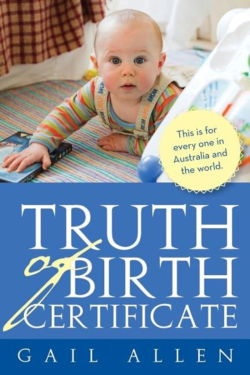 Truth Of Birth Certificate
