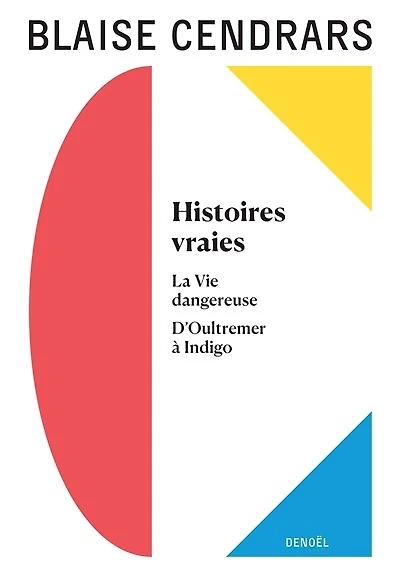 Histoires vraies ; La vie dangereuse D'Oultremer à Indigo