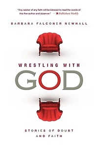 Wrestling with God: Stories of Doubt and Faith