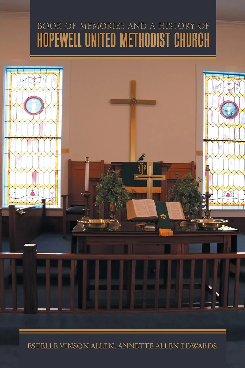 Book of Memories and a History Hopewell United Methodist Church