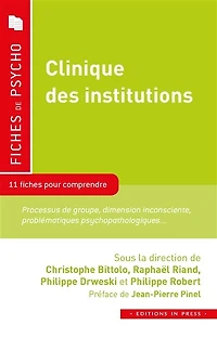 Clinique des institutions: 11 fiches pour comprendre
