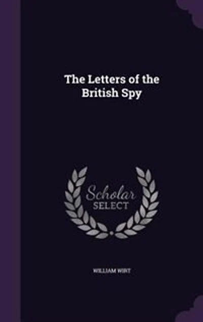 The Letters of the British Spy
