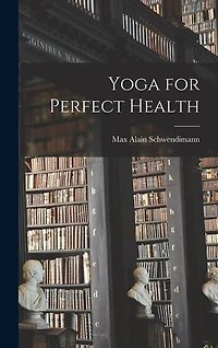 Yoga for Perfect Health