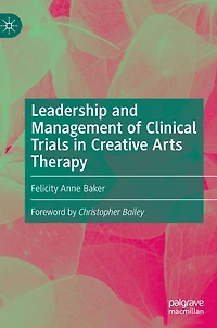 Leadership and Management of Clinical Trials Creative Arts Therapy