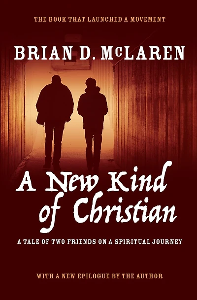 a New Kind of Christian: Tale Two Friends on Spiritual Journey
