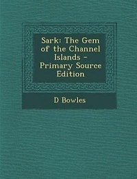 Sark: the Gem of Channel Islands