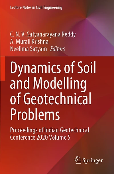 Dynamics of Soil and Modelling of Geotechnical Problems: Proceedings of Indian Geotechnical Conference 2020 Volume 5