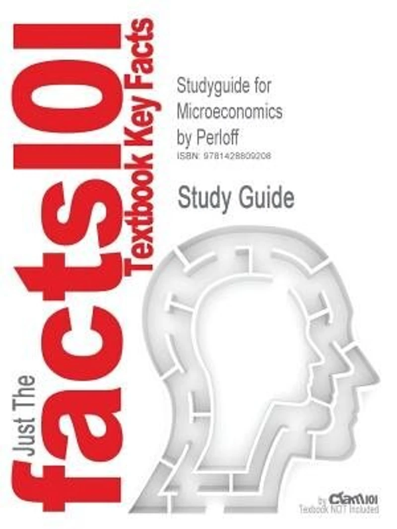 Studyguide For Microeconomics By Perloff, Isbn 9780321160737: CRAM 101 TEXTBOOK OUTLINES SERIES