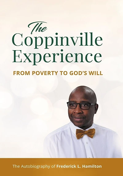 The Coppinville Experience - From Poverty to God's Will: The Autobiography of Frederick L. Hamilton
