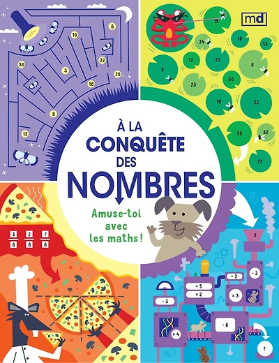 À la conquête des nombres: Amuse-toi avec les maths !