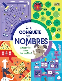 À la conquête des nombres: Amuse-toi avec les maths !