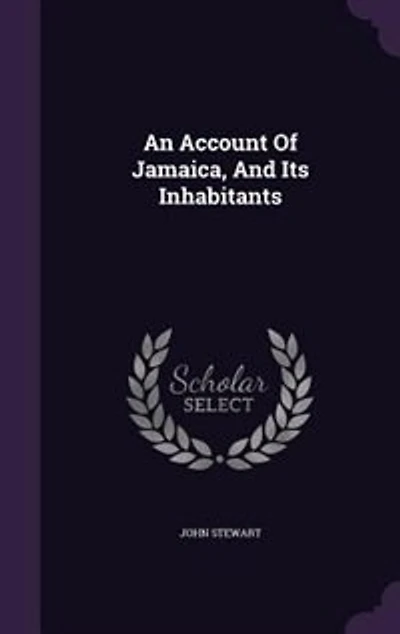 An Account Of Jamaica: And Its Inhabitants