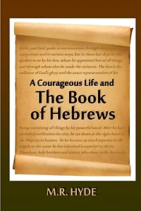 A Courageous Life and the Book of Hebrews