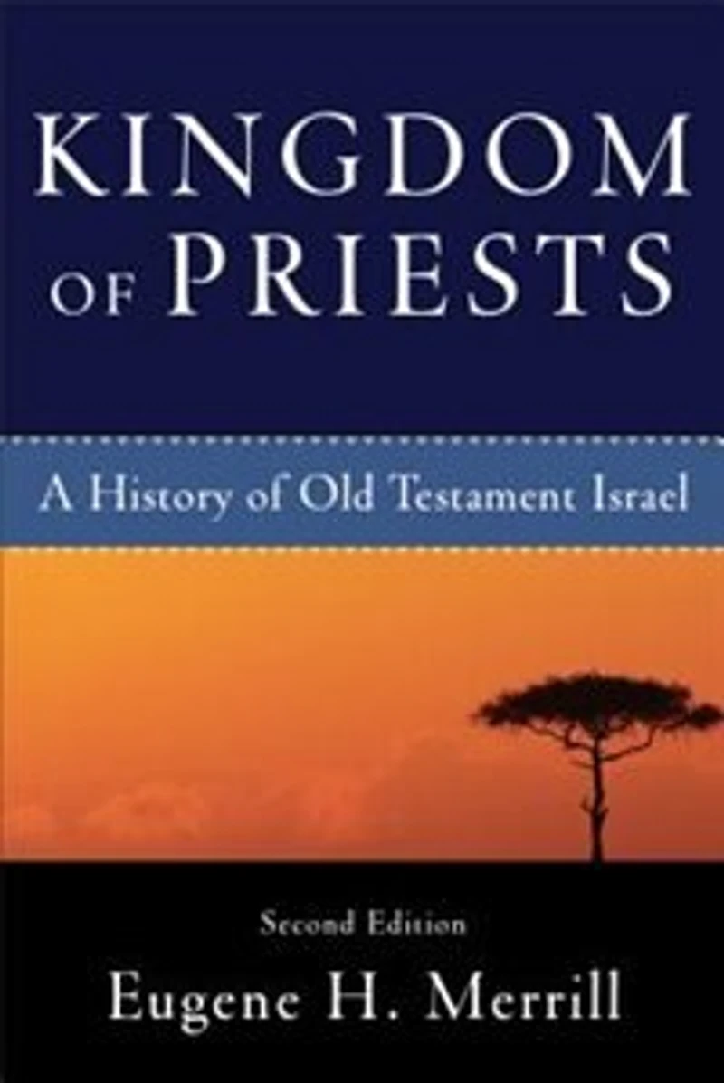 Kingdom of Priests: A History Old Testament Israel
