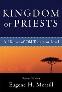 Kingdom of Priests: A History Old Testament Israel