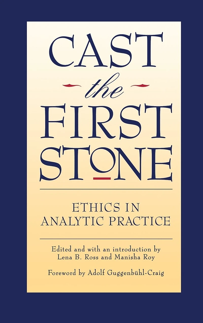 Cast the First Stone: Ethics Analytic Practice