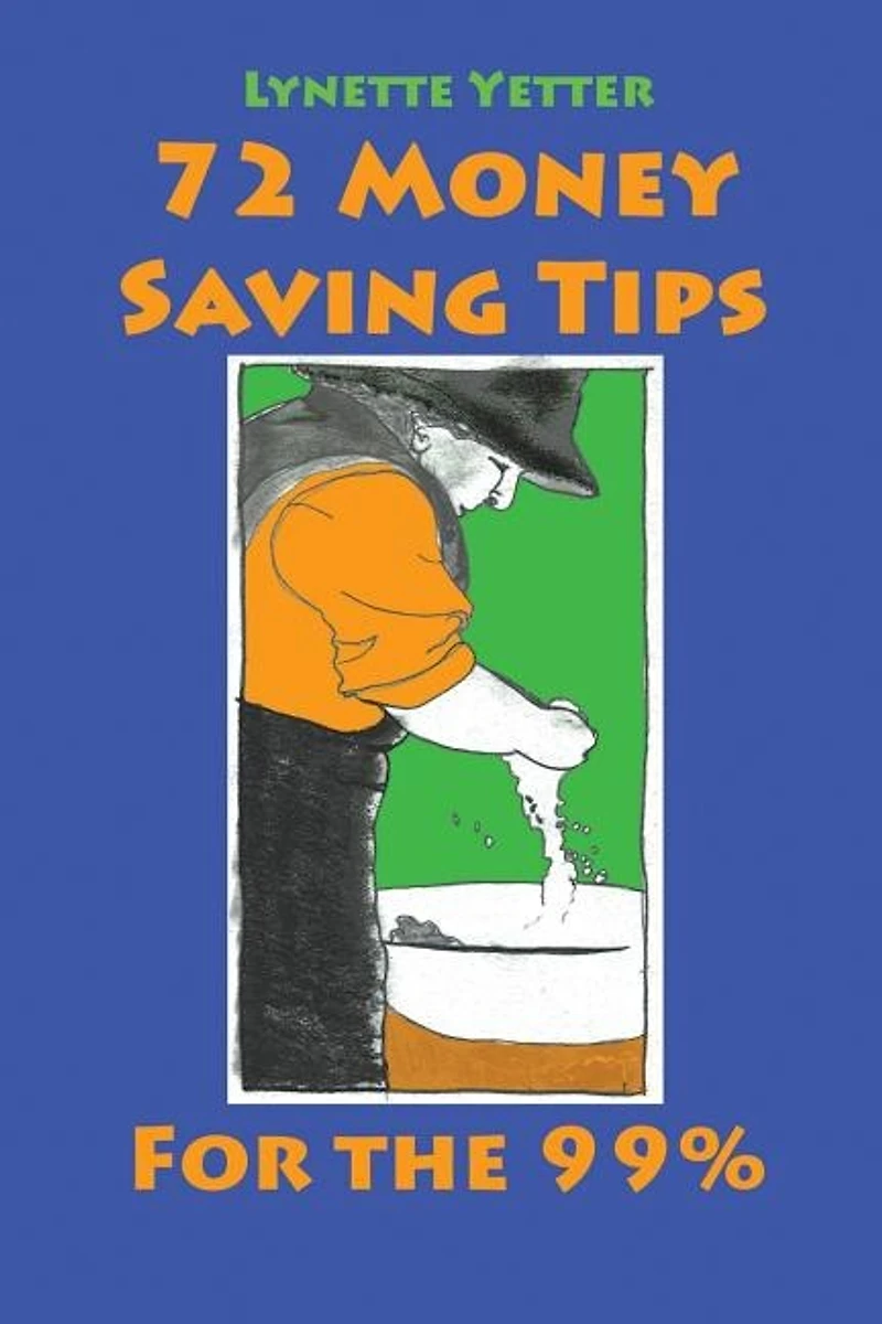 72 Money Saving Tips for the 99%