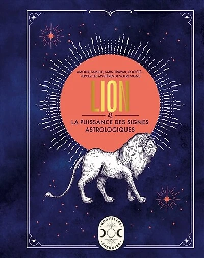 Lion : amour, famille, amis, travail, société... percez les mystères de votre signe