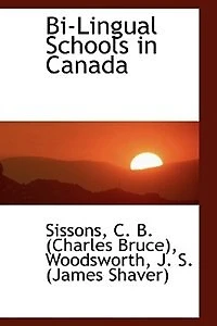 Bi-Lingual Schools Canada (Classic Reprint)