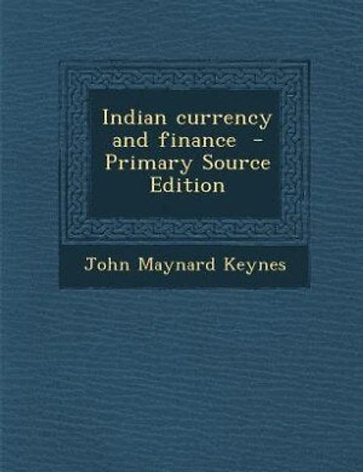Indian currency and finance  - Primary Source Edition