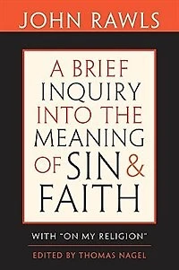 Brief Inquiry into the Meaning of Sin and Faith: With On My Religion