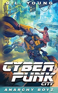 Cyberpunk City Book Two: Anarchy Boyz