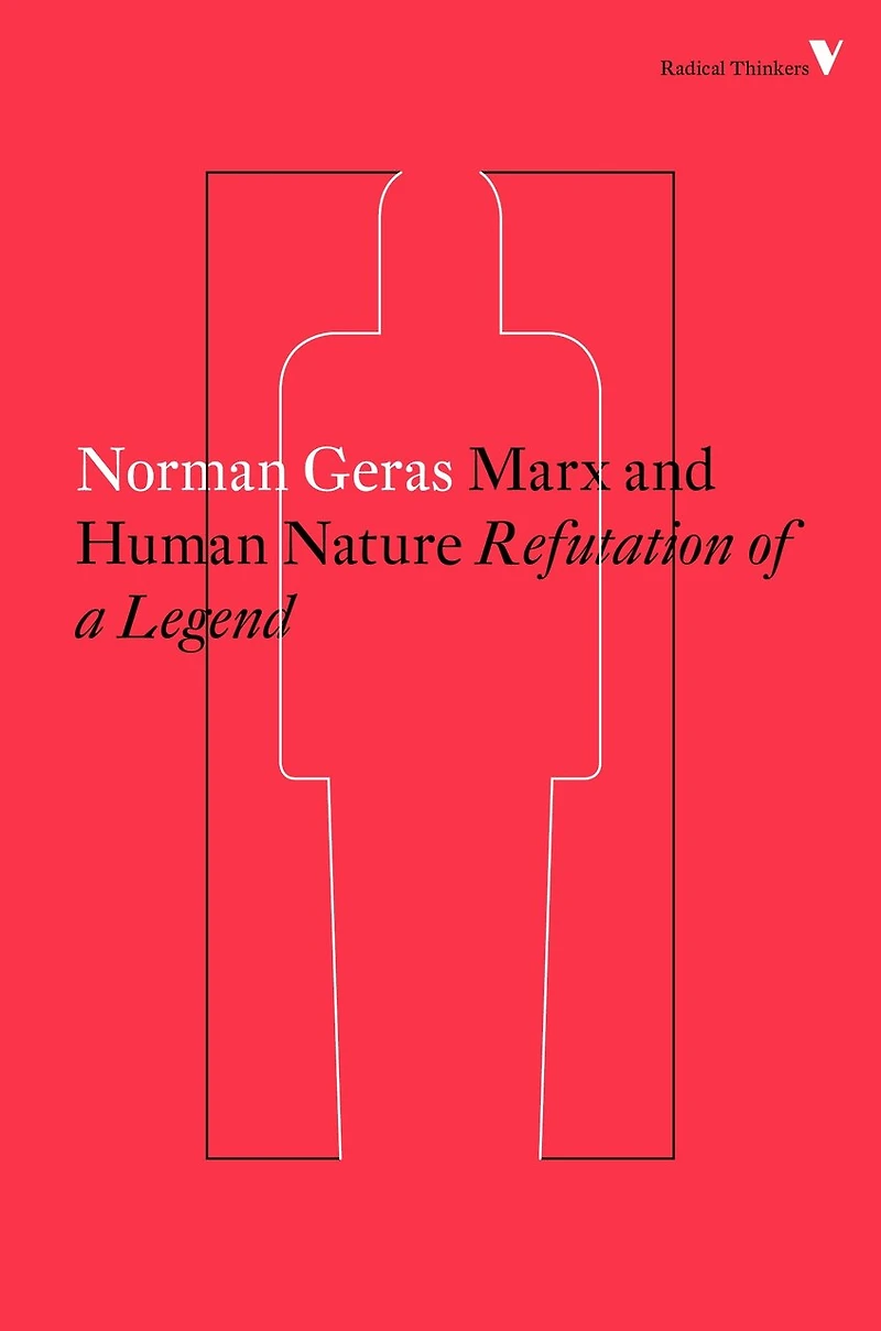 Marx and Human Nature: Refutation of a Legend