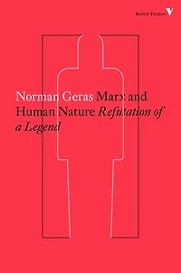 Marx and Human Nature: Refutation of a Legend