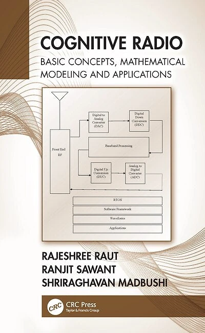 Cognitive Radio: Basic Concepts, Mathematical Modeling And Applications