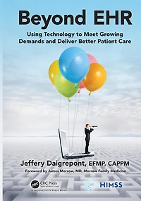 Beyond Ehr: Using Technology To Meet Growing Demands And Deliver Better Patient Care