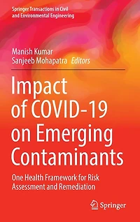 Impact of Covid-19 on Emerging Contaminants: One Health Framework for Risk Assessment and Remediation