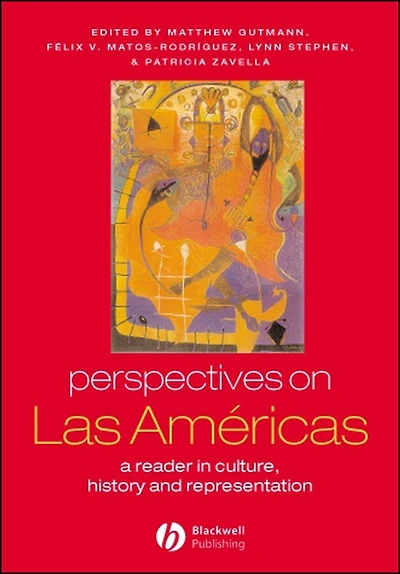 Perspectives on Las Américas: A Reader Culture, History, and Representation