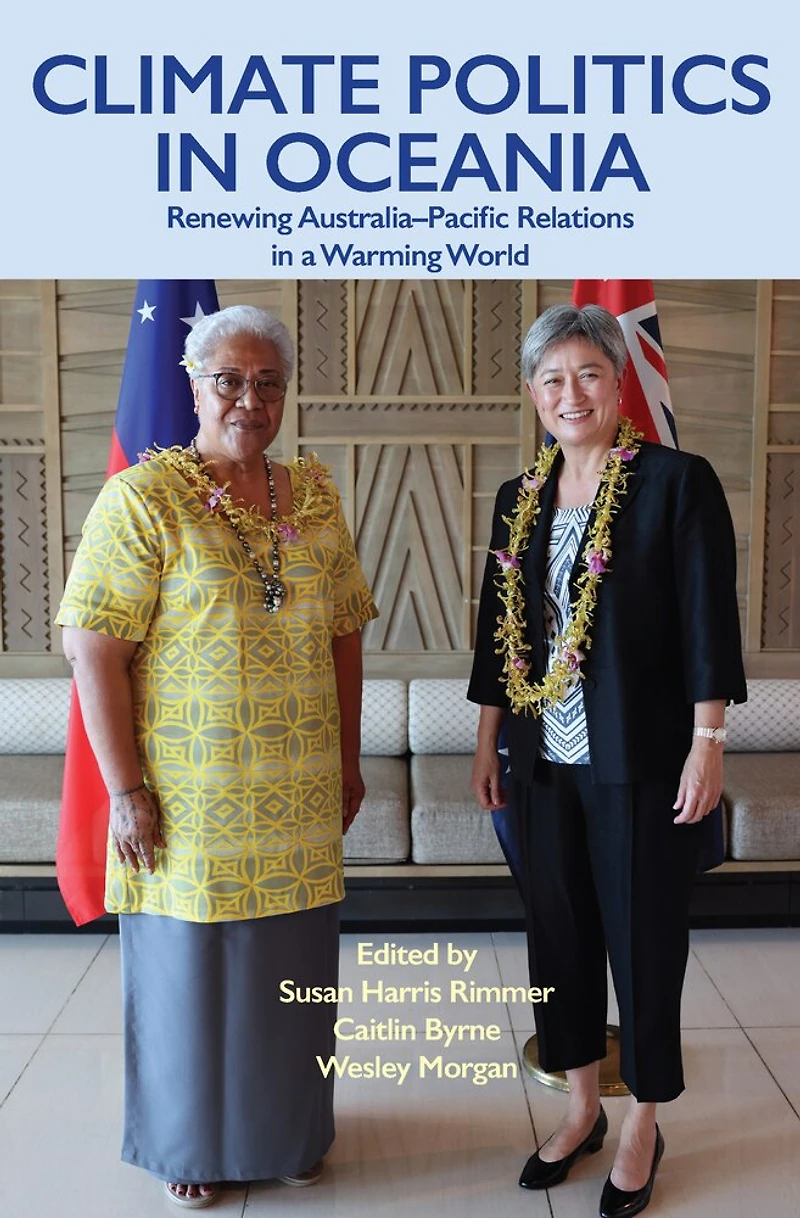 Climate Politics Oceania: Renewing Australia-Pacific Relations a Warming World